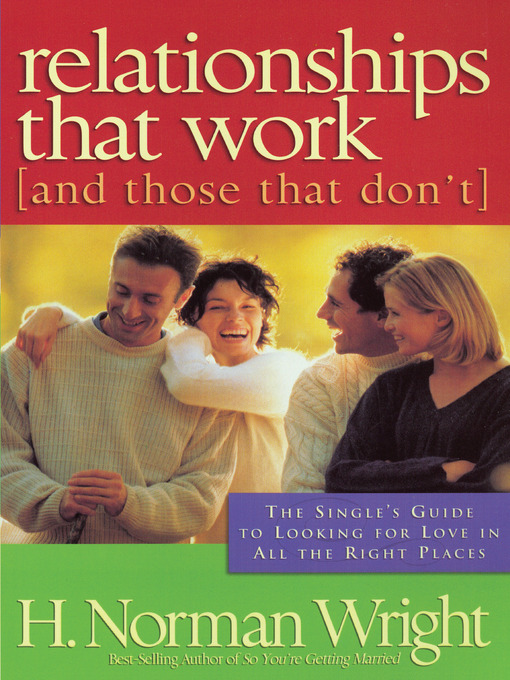 Title details for Relationships That Work by H. Norman DMin Wright - Available